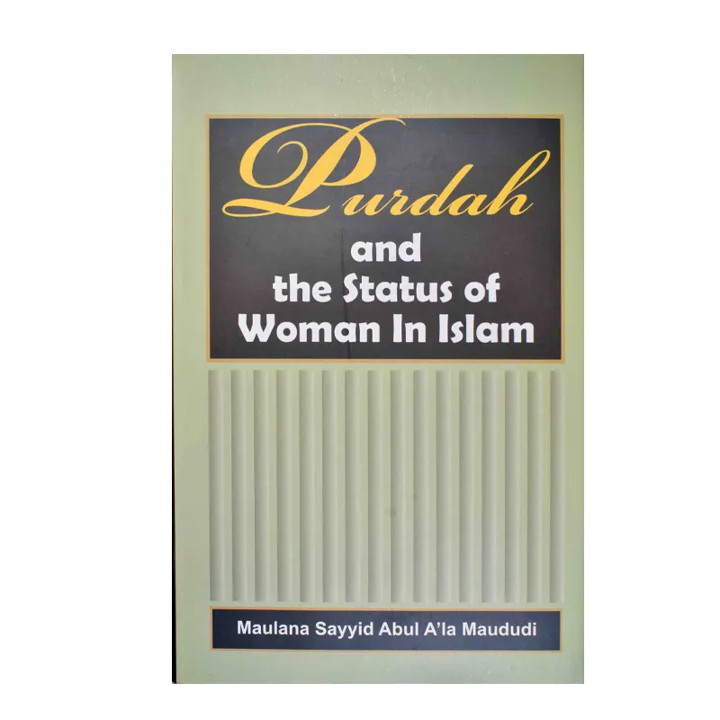 Purdah And The Status Of Woman In Islam (Maulana Sayyid Abul A'La Maududi) Mmi English
