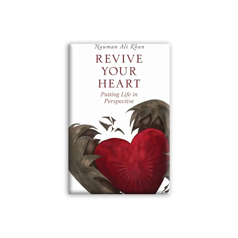 Revive Your Heart Putting Life In Perspective  Nouman Ali Khan (Darussalam)