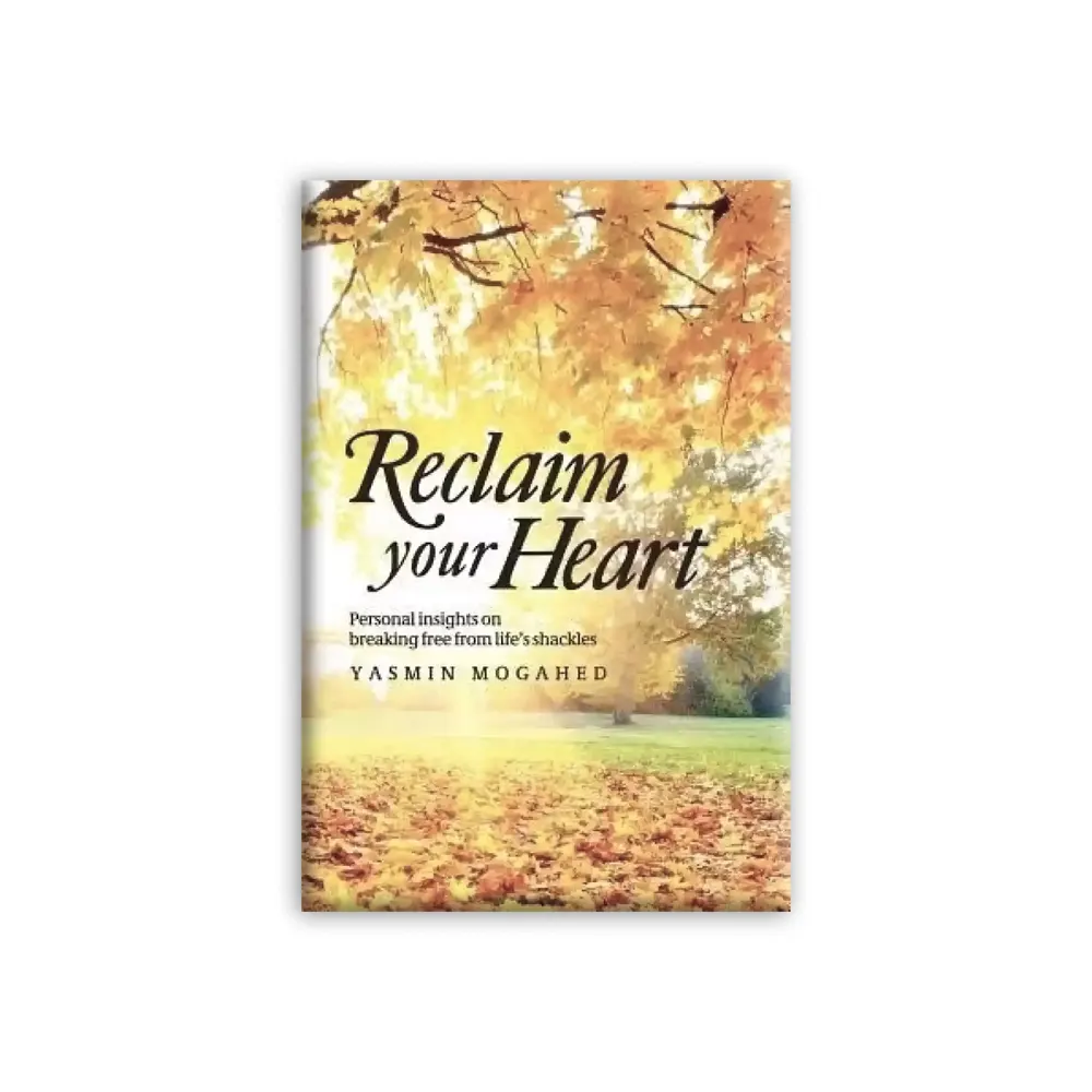 Reclaim Your Heart Yasmin Mogahed (Darussalam)