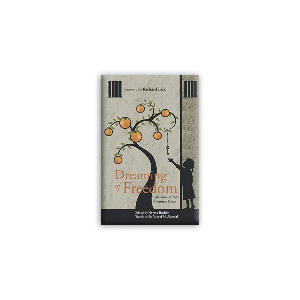 Dreaming Of Freedom Palestinian Child Prisoners Speak Richard Falk Manshurat (English)