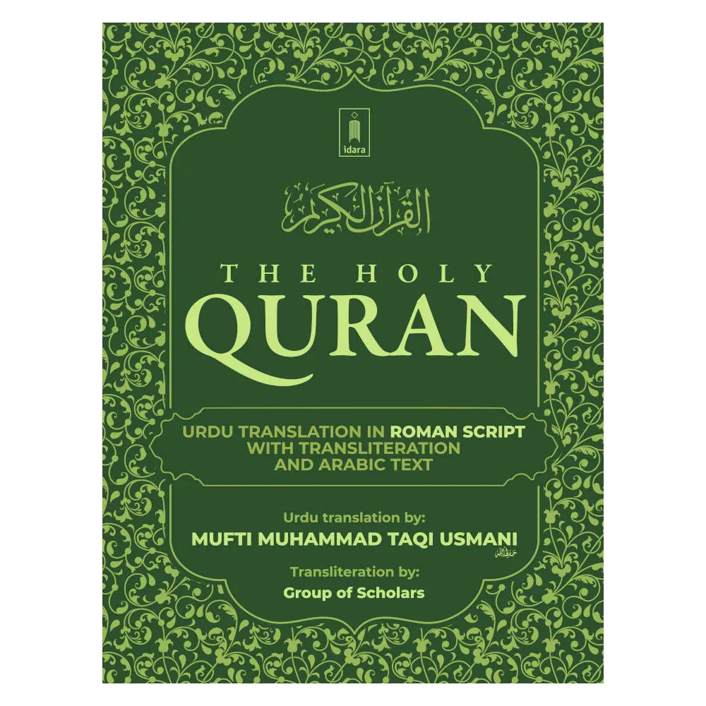 Idara The Holy Quran Urdu Translation In Roman Script With Transliteration And Arabic Text (Mufti Muhammad Taqi Usmani) Arabic